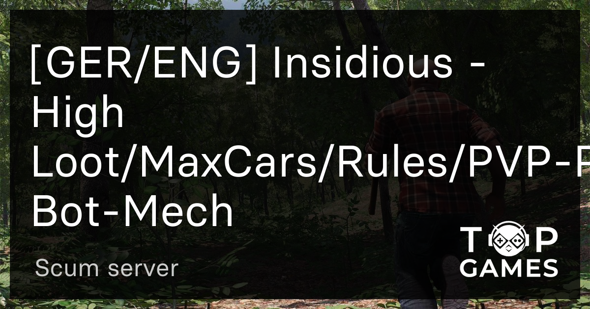 Ger Eng Insidious High Loot Maxcars Rules Pvp Pve No Mech