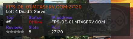 FPS-DE-01.MTXSERV.COM:27120 - Left 4 Dead 2 Server