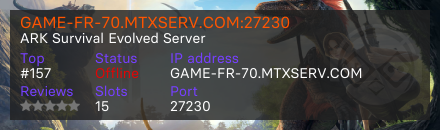 GAME-FR-70.MTXSERV.COM:27230 - ARK Server