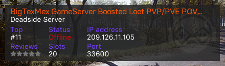 BigTexMex GameServer Boosted Loot PVP/PVE POV 1st/3rd US Mid