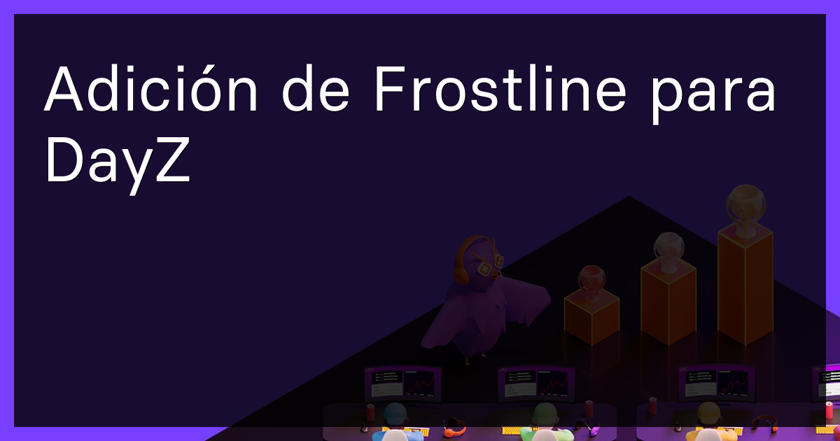 Adición de Frostline para DayZ