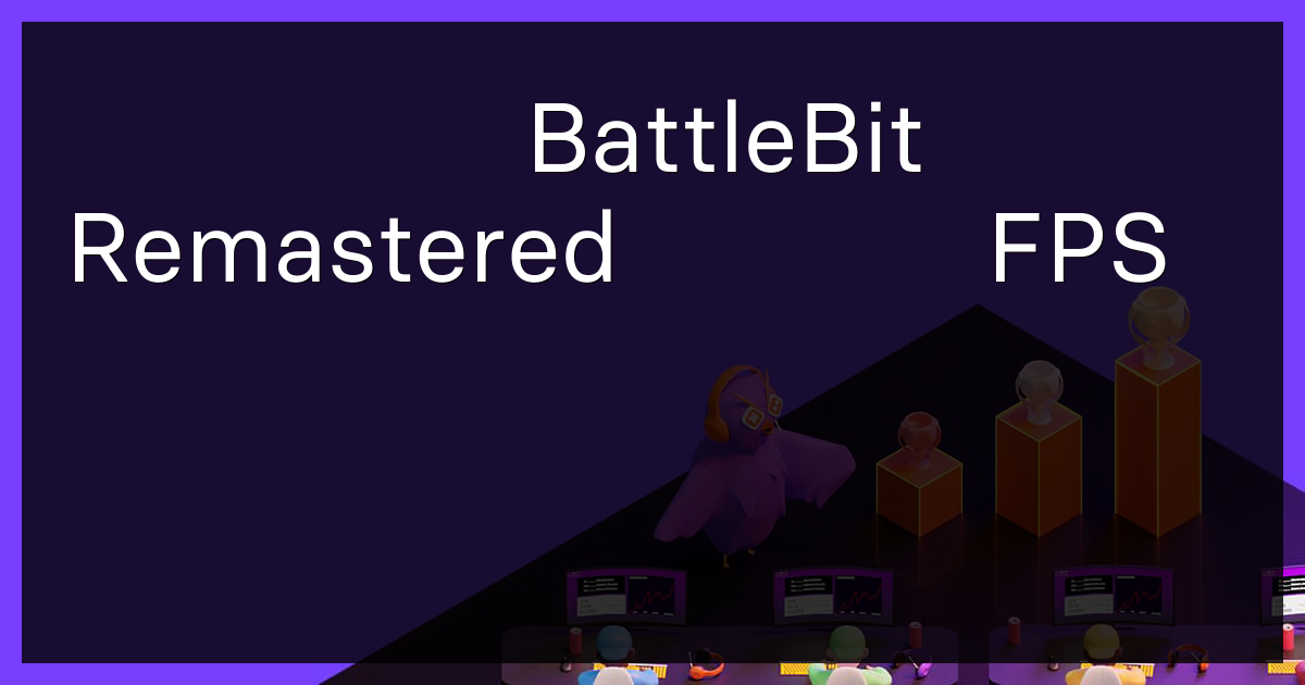 添加游戏《BattleBit Remastered》，全新FPS