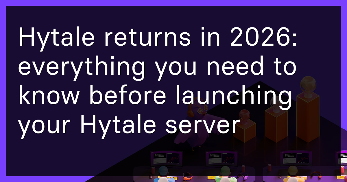 Hytale returns in 2026: everything you need to know before launching your Hytale server