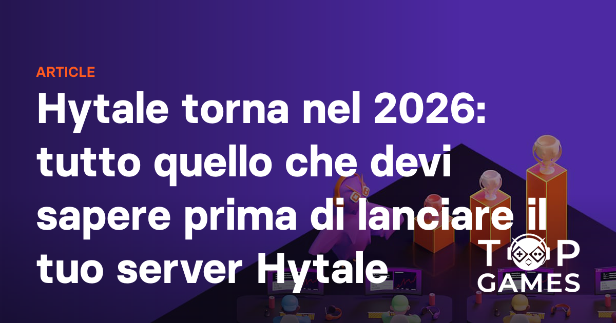Hytale torna nel 2026: tutto quello che devi sapere prima di lanciare il tuo server Hytale