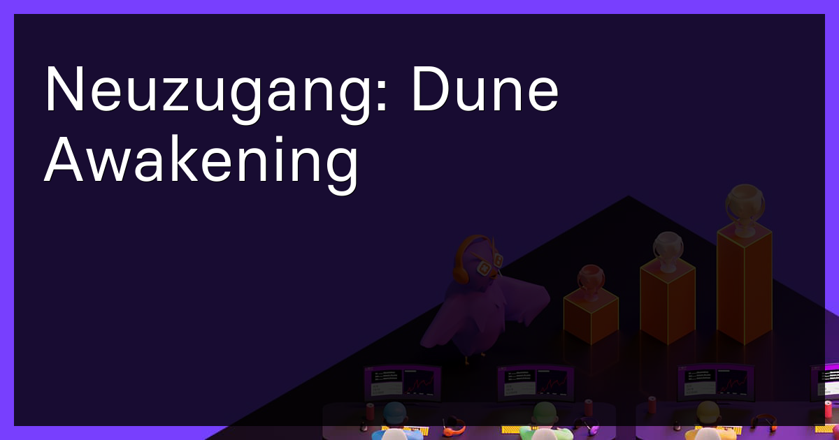 Neuzugang: Dune Awakening