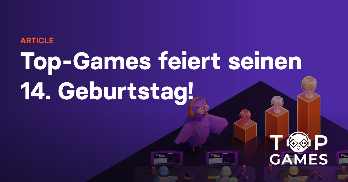 Top-Games feiert seinen 14. Geburtstag!
