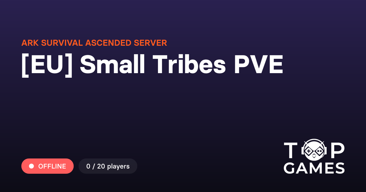 [EU] Small Tribes PVE - ARK Survival Ascended Server