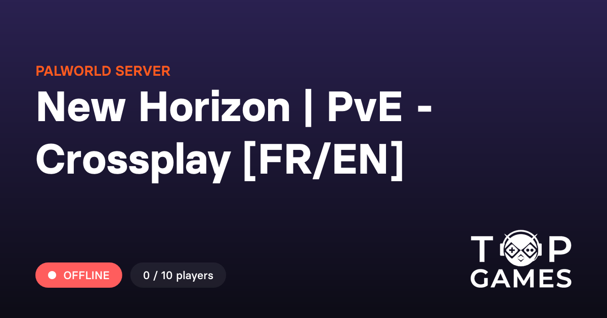 New Horizon | PvE - Crossplay [FR/EN] - Palworld Server