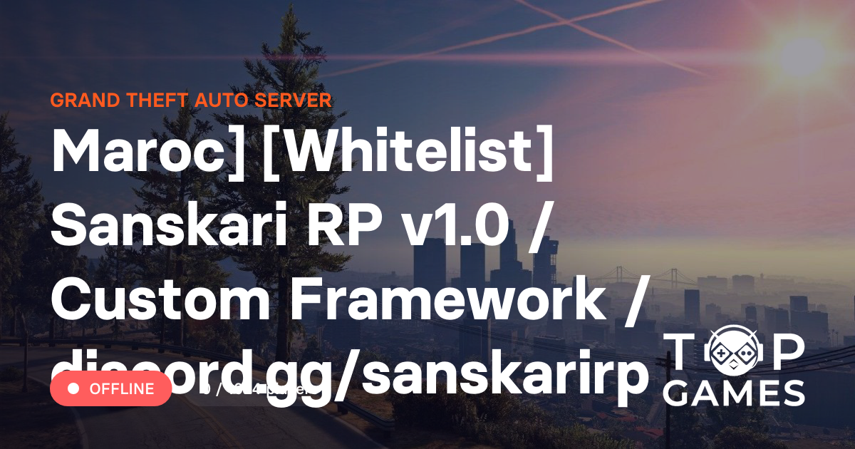 Maroc] [Whitelist] Sanskari RP v1.0 / Custom Framework / discord.gg ...