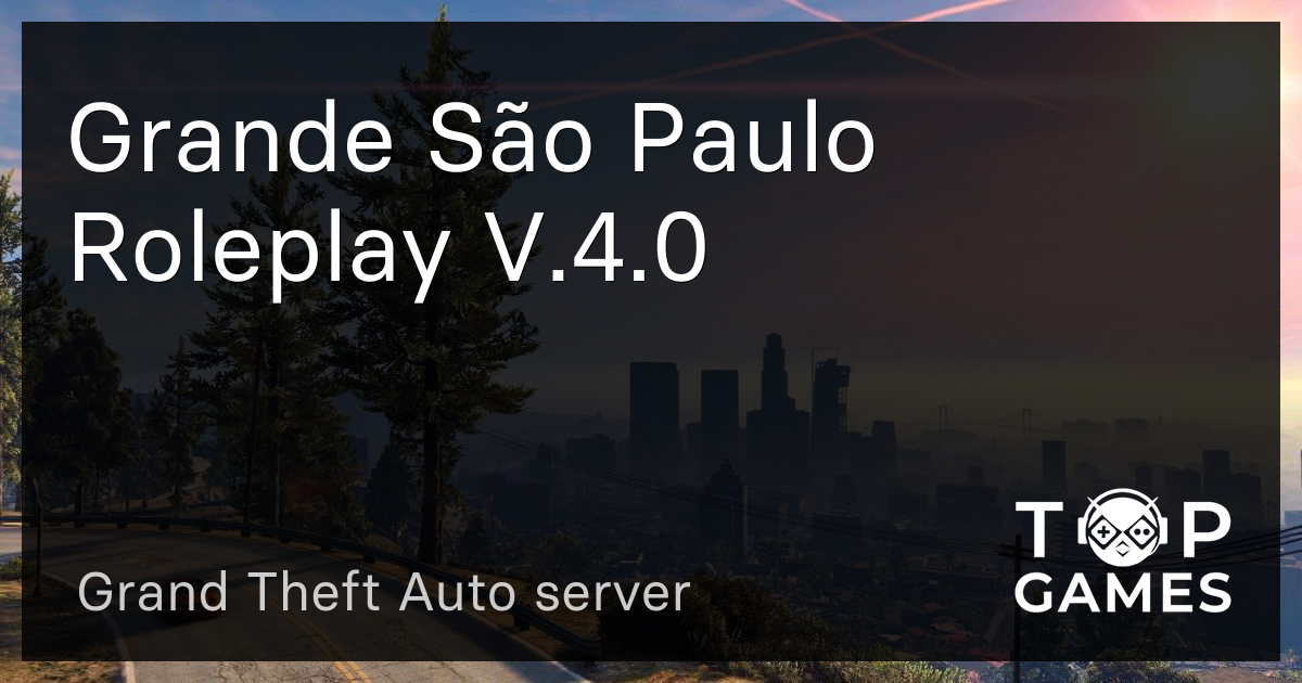 A MAIOR E MELHOR BASE DE GTA RP TEMA SÃO PAULO!