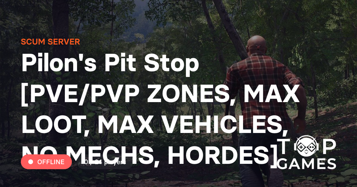 Pilon's Top View Pilon's Pit Stop [PVE/PVP ZONES, MAX LOOT, MAX VEHICLES, NO MECHS ...