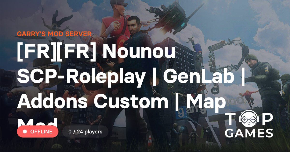 [FR][FR] Nounou SCP-Roleplay | GenLab | Addons Custom | Map Mod - Garry ...