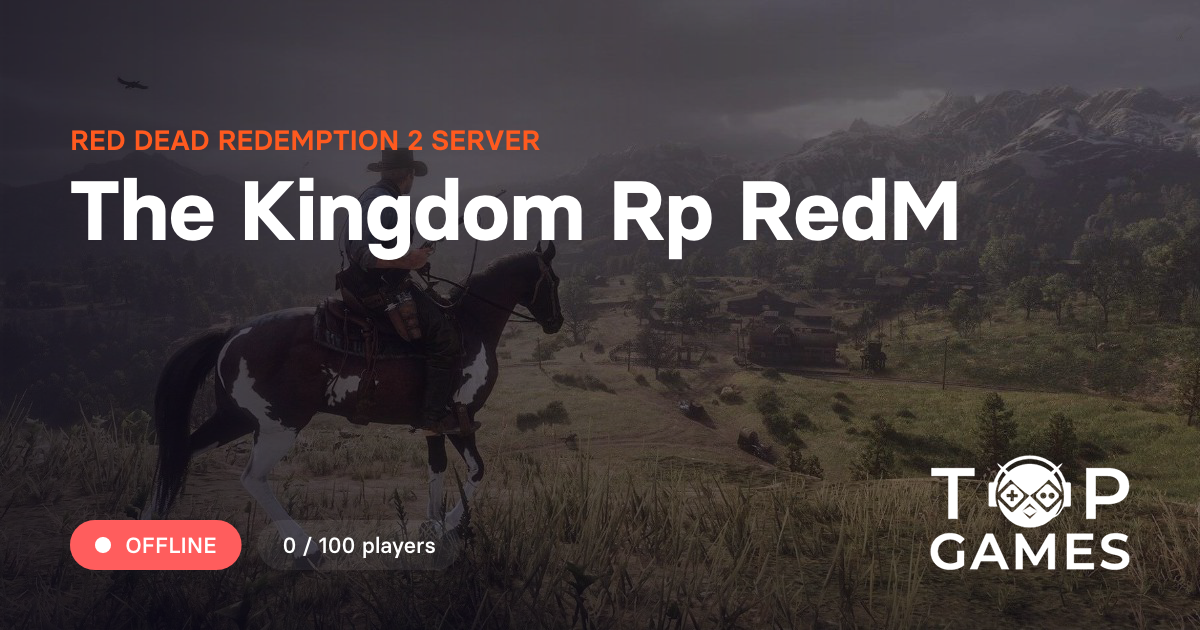 The Kingdom Rp RedM - Red Dead Redemption 2 Server