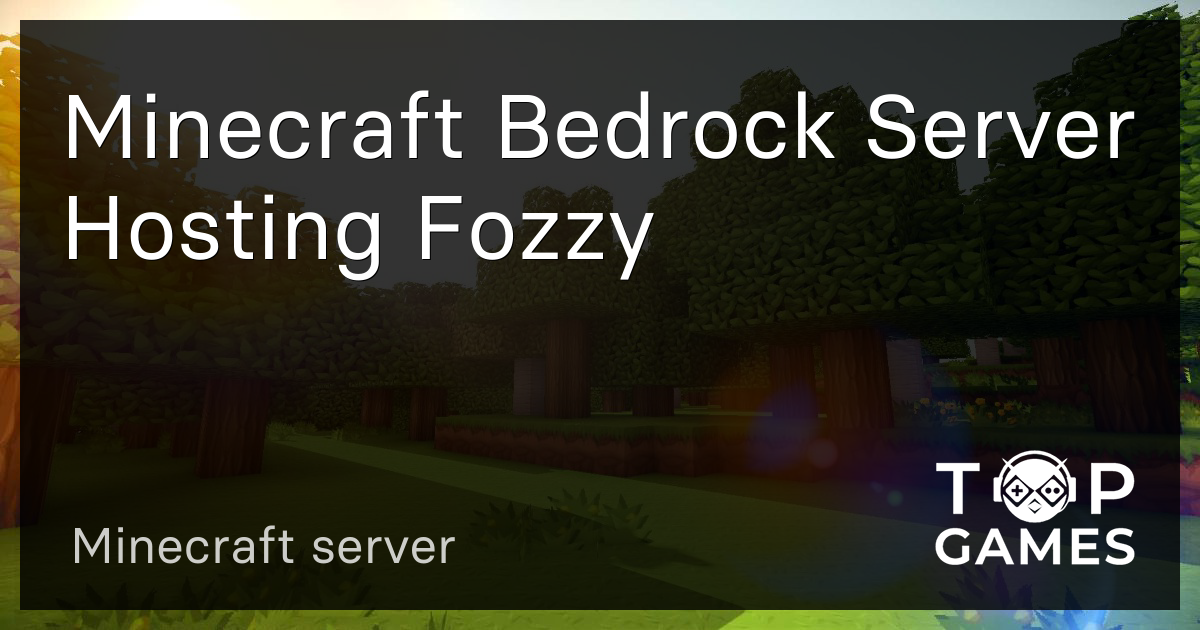 Minecraft Bedrock Server Hosting Fozzy - Minecraft Server