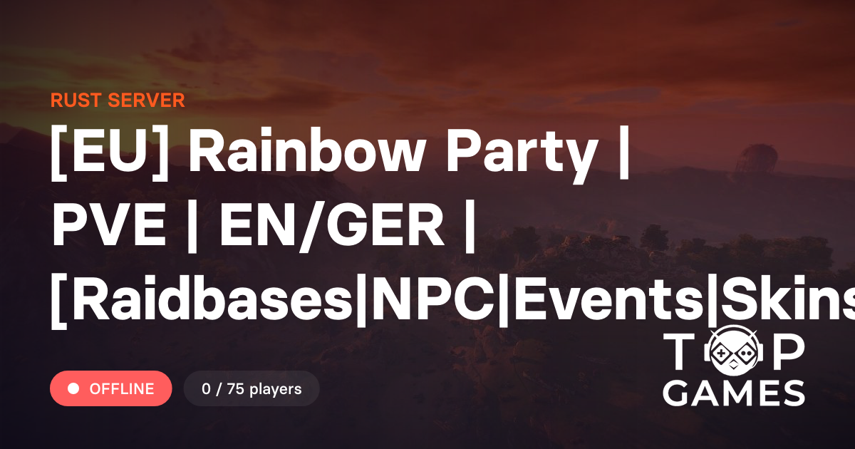 [EU] Rainbow Party | PVE | EN/GER | [Raidbases|NPC|Events|Skins] - Rust ...