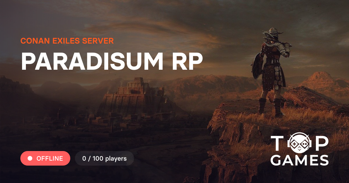 PARADISUM RP - Servidor Conan Exiles