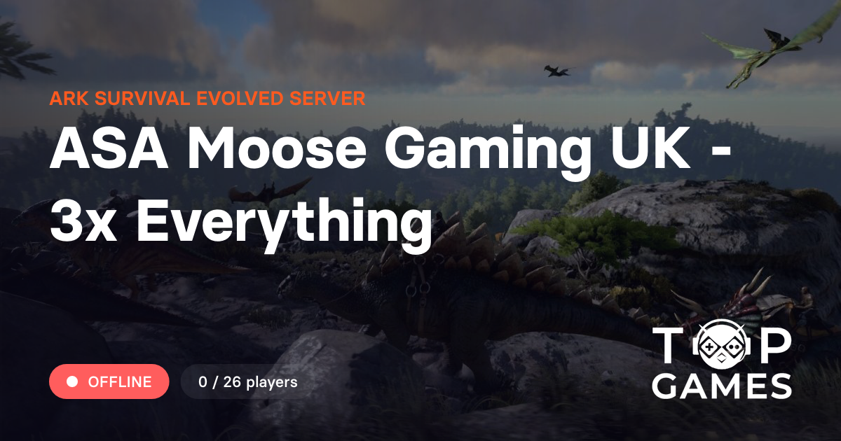 ASA Moose Gaming UK - 3x Everything - ARK Survival Evolved Server