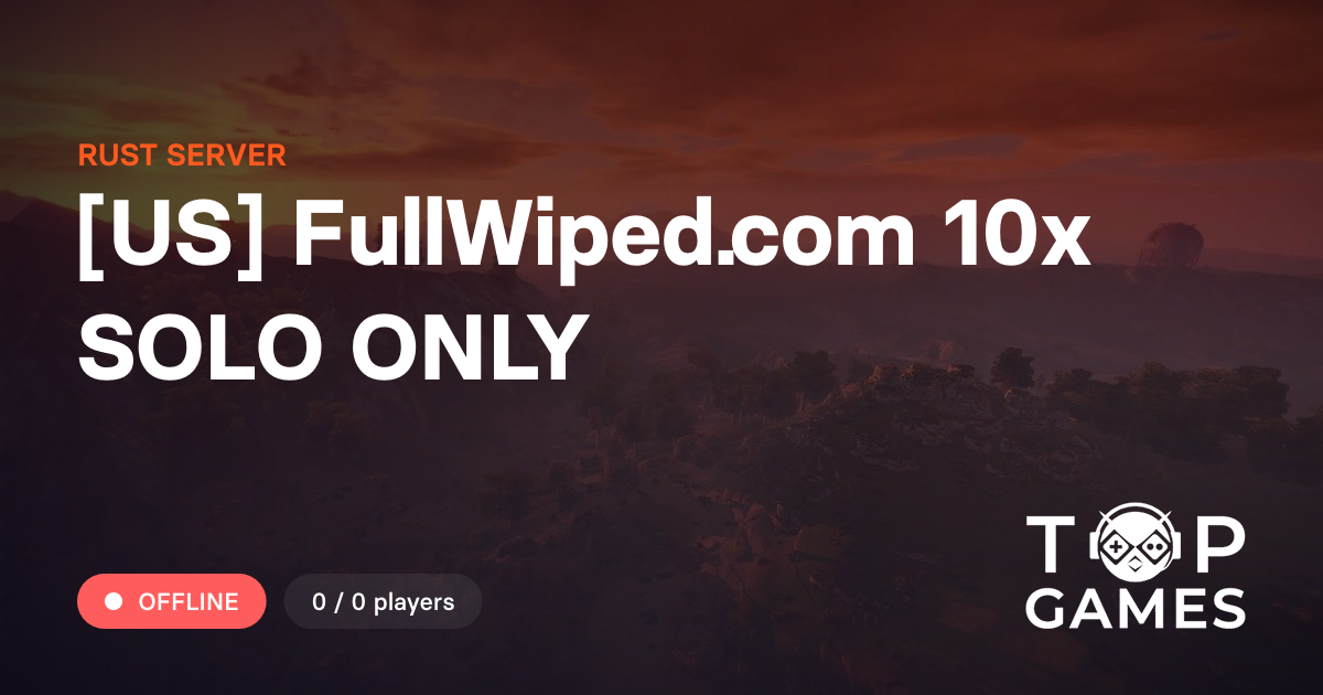 [US] FullWiped.com 10x SOLO ONLY - Rust Server