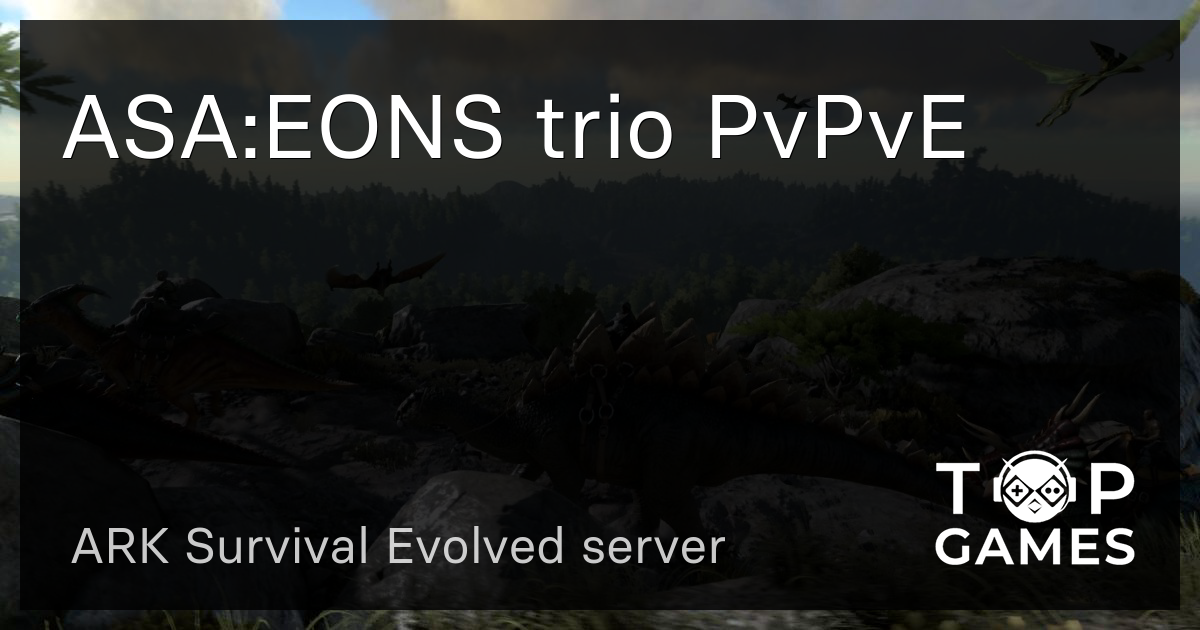 ASAEONS trio PvPvE ARK Survival Evolved Server