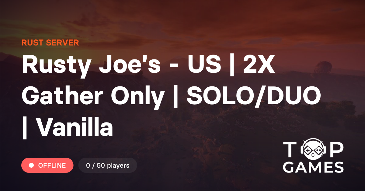 Rusty Joe's - US | 2X Gather Only | SOLO/DUO | Vanilla - Rust Server