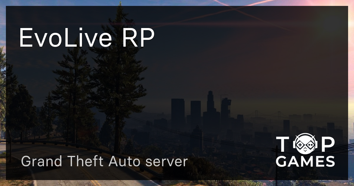 EvoLive RP - GTA Server