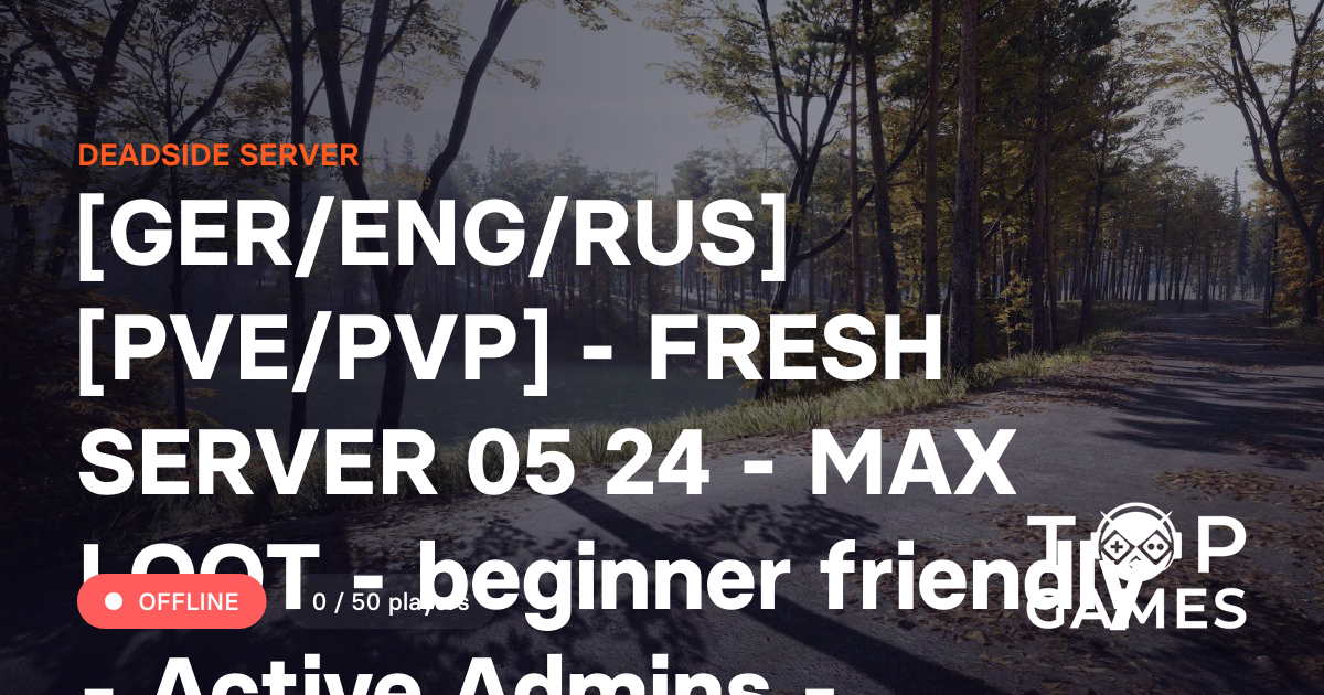 [GER/ENG/RUS] [PVE/PVP] - FRESH SERVER 05 24 - MAX LOOT - beginner ...
