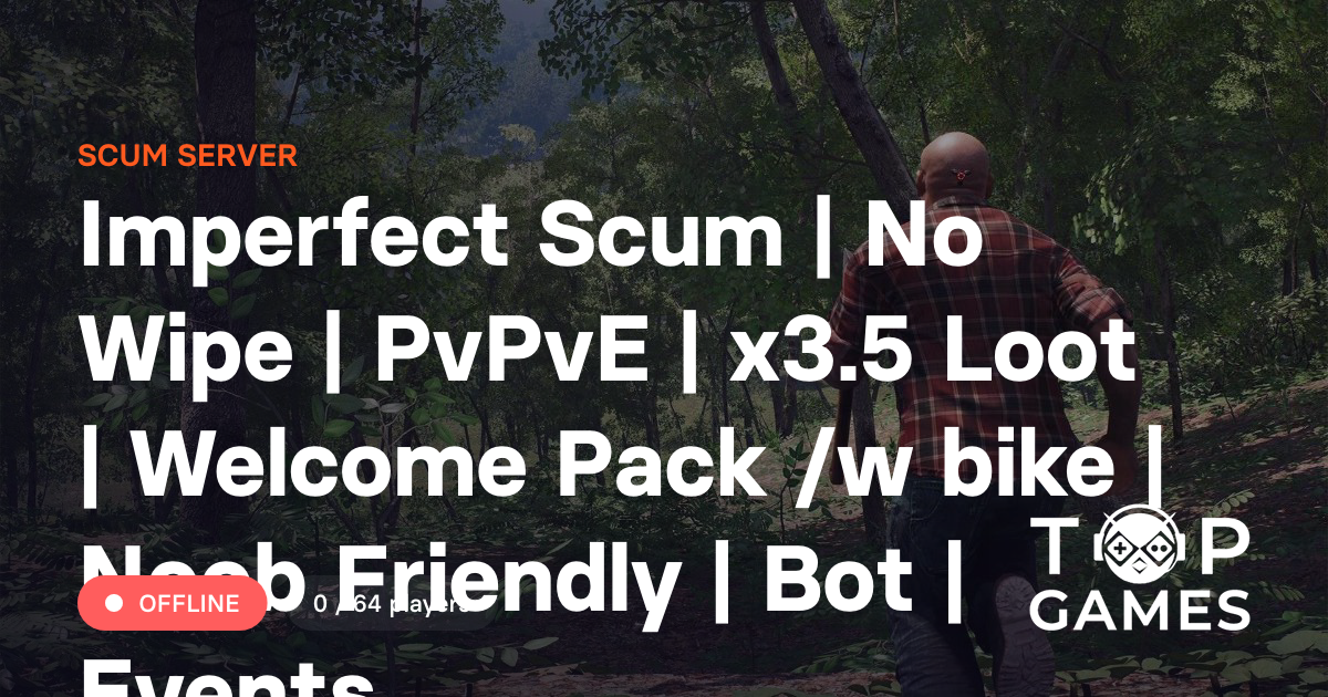 Imperfect Scum | No Wipe | PvPvE | x3.5 Loot | Welcome Pack /w bike ...