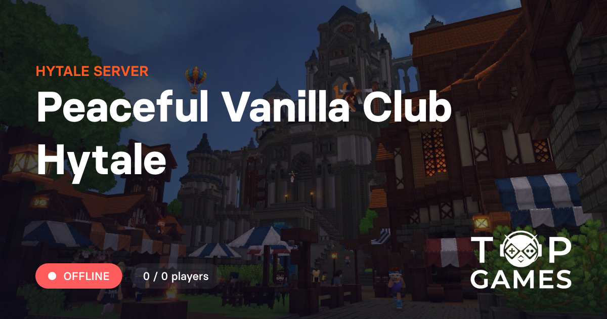 Peaceful Vanilla Club Hytale - Hytale Server